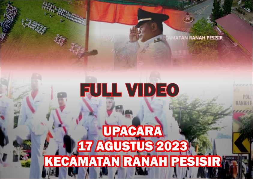 Upacara Pengibaran Bendera Merah Putih 17 Agustus di Kecamatan Ranah Pesisir Berlangsung Khidmat